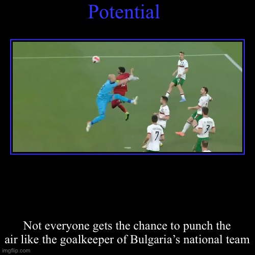 Punching the air | image tagged in funny,demotivationals,goalkeeper,football,national,team | made w/ Imgflip demotivational maker