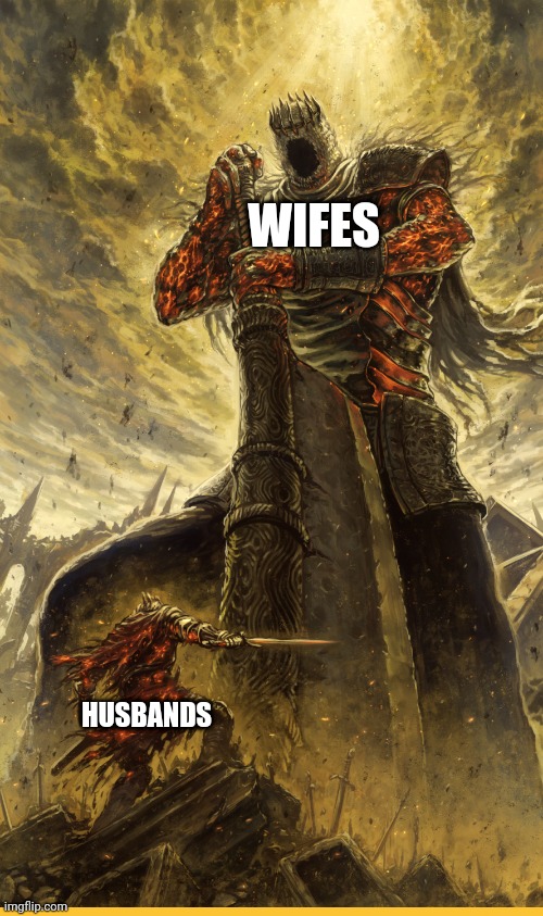 Argument |  WIFES; HUSBANDS | image tagged in fantasy painting | made w/ Imgflip meme maker