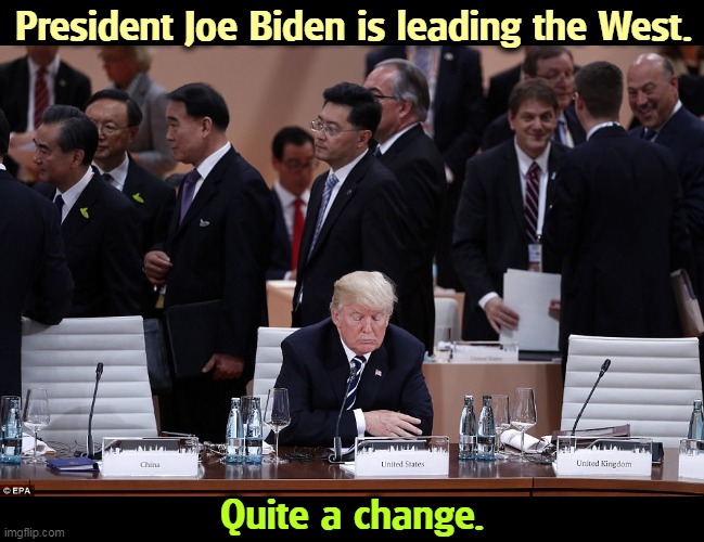 President Joe Biden is leading the West. Quite a change. | image tagged in president,joe biden,leader,trump,russian,slave | made w/ Imgflip meme maker