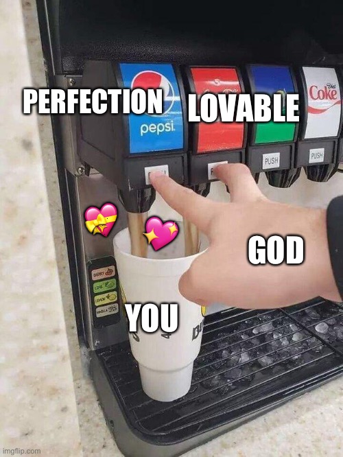 He knows how to create the best | LOVABLE; PERFECTION; 💝; 💖; GOD; YOU | image tagged in double soda pour,wholesome | made w/ Imgflip meme maker