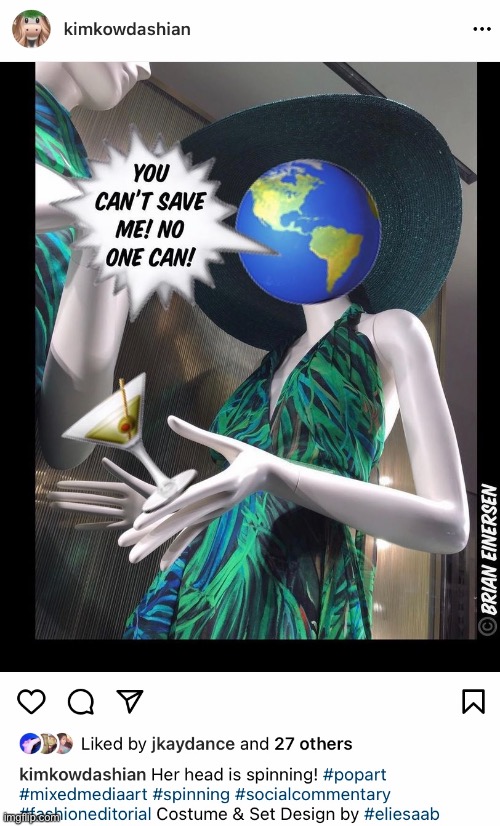 image tagged in fashion,window design,elie saab,save the earth,brian einersen | made w/ Imgflip meme maker