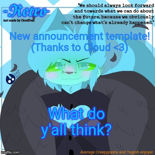 Retro's Announcement Template (art by CloudFox) | New announcement template!
(Thanks to Cloud <3); What do y'all think? | image tagged in retro's announcement template art by cloudfox | made w/ Imgflip meme maker