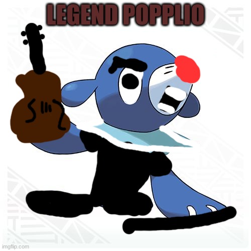 Popplio  | LEGEND POPPLIO | image tagged in popplio | made w/ Imgflip meme maker