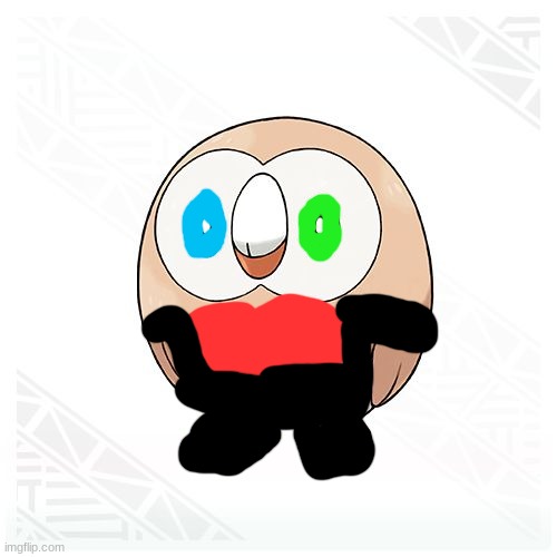 Rowlet | image tagged in rowlet | made w/ Imgflip meme maker