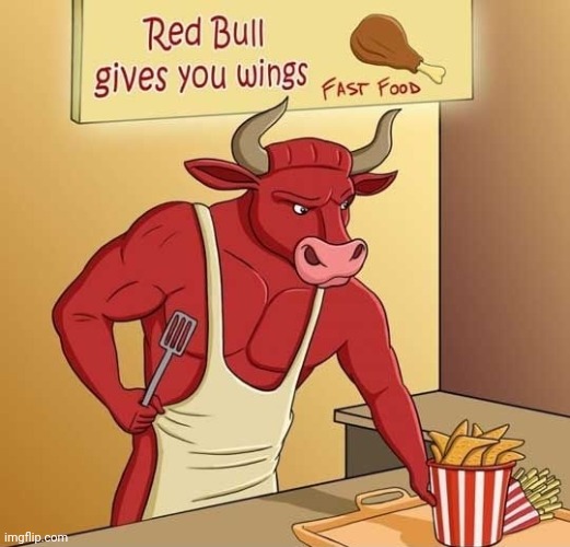 Red Bull Gives You Wings | image tagged in red bull gives you wings | made w/ Imgflip meme maker