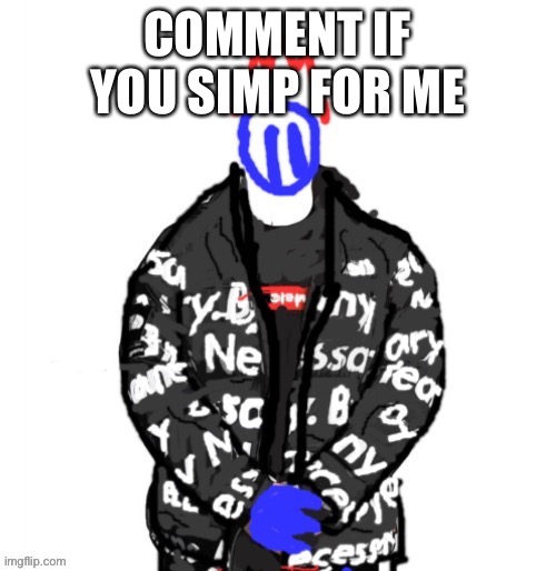 Repost if you want idc | COMMENT IF YOU SIMP FOR ME | image tagged in soul drip | made w/ Imgflip meme maker