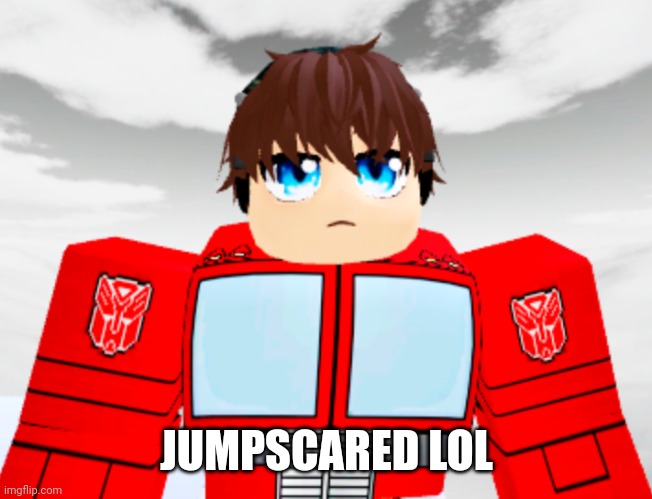 meepcity boi | JUMPSCARED LOL | image tagged in meepcity boi | made w/ Imgflip meme maker