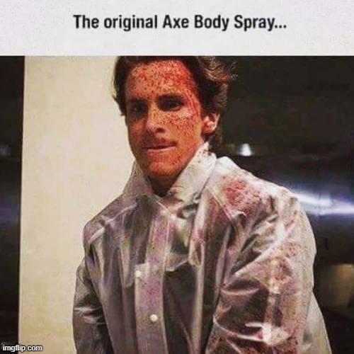 "Hey, Paul!" | image tagged in american psycho,christian bale with axe,axe | made w/ Imgflip meme maker