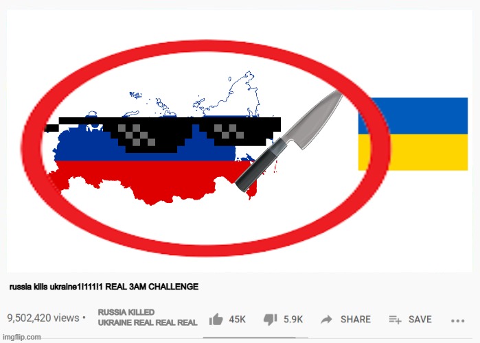 cringe 3am challenges in a nutshell | russia kills ukraine1!111!1 REAL 3AM CHALLENGE; RUSSIA KILLED UKRAINE REAL REAL REAL | image tagged in nutshell | made w/ Imgflip meme maker