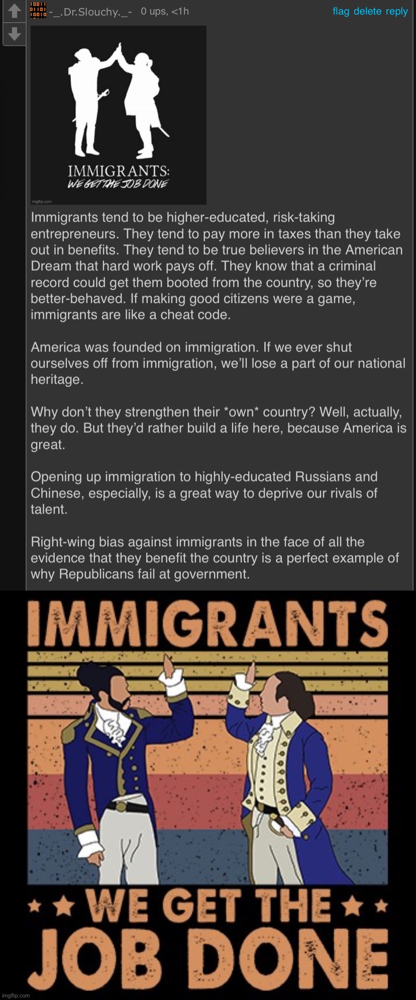Let’s hear it for immigrants. | image tagged in dr slouchy immigrants get the job done,hamilton immigrants we get the job done | made w/ Imgflip meme maker
