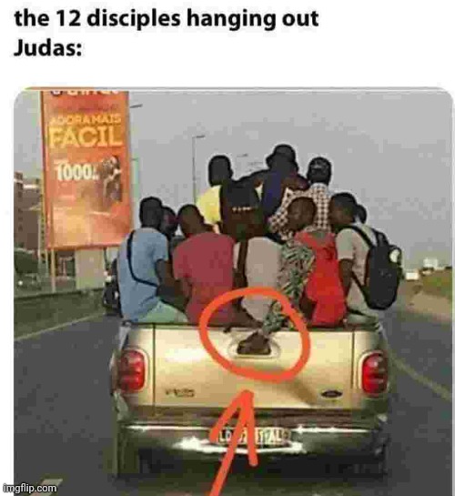 image tagged in disciples,judas | made w/ Imgflip meme maker