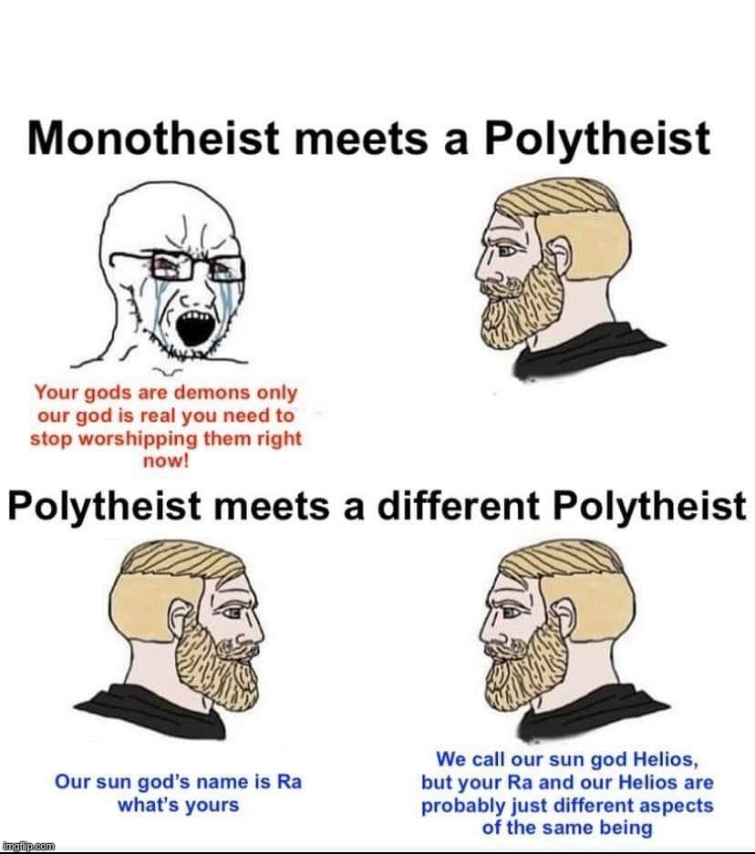 Monotheist vs. polytheist | image tagged in monotheist vs polytheist | made w/ Imgflip meme maker