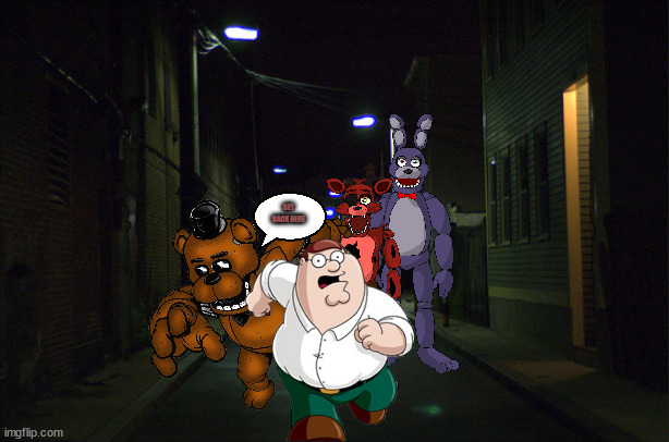 Dark Alleyway | GET BACK HERE | image tagged in dark alleyway | made w/ Imgflip meme maker