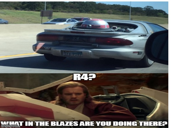 R4 piloting a car | made w/ Imgflip meme maker