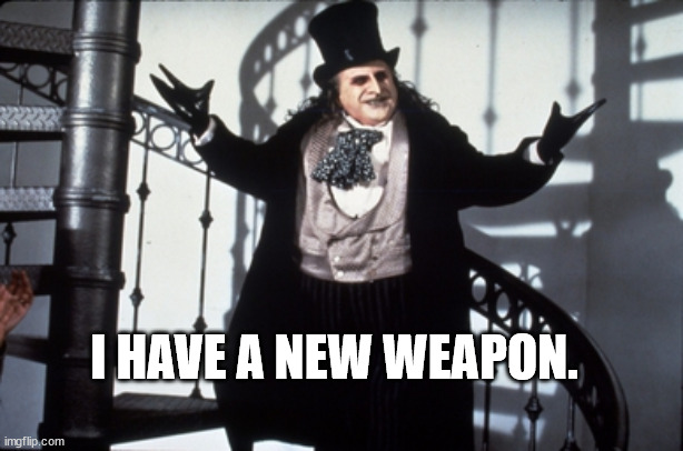 ummmmmmmmmm | I HAVE A NEW WEAPON. | image tagged in penguin,umbrella | made w/ Imgflip meme maker