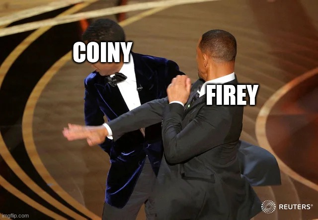 Will Smith punching Chris Rock | COINY; FIREY | image tagged in will smith punching chris rock | made w/ Imgflip meme maker