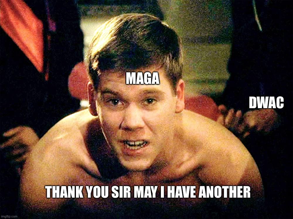 Truth Social | MAGA; DWAC; THANK YOU SIR MAY I HAVE ANOTHER | image tagged in thank you sir may i have another | made w/ Imgflip meme maker