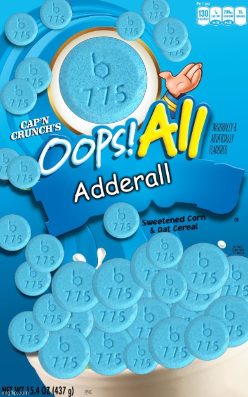 SOGGY ADDERALL | image tagged in cursed image,cursed,memes,funny memes,funny | made w/ Imgflip meme maker