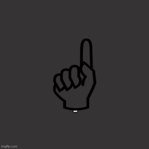 be mean to the person below | DOOT | image tagged in be mean to the person below,i mean above | made w/ Imgflip meme maker