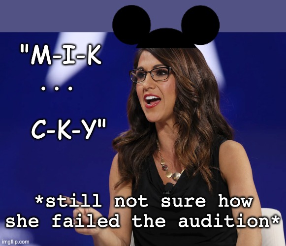 When you want to cancel a mouse, but aren't sure how | "M-I-K . . . C-K-Y"; *still not sure how she failed the audition* | image tagged in boebert counting,mickey mouse,disney | made w/ Imgflip meme maker