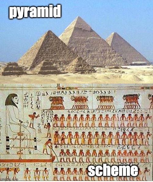 pyramid scheme | image tagged in pyramids | made w/ Imgflip meme maker