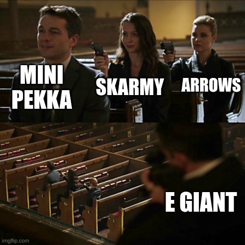 counters | MINI PEKKA; ARROWS; SKARMY; E GIANT | image tagged in assassination chain,clash royale,funny,dank memes | made w/ Imgflip meme maker
