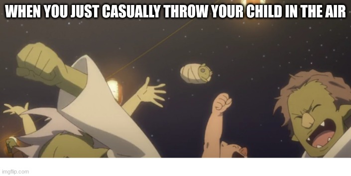 Why? | WHEN YOU JUST CASUALLY THROW YOUR CHILD IN THE AIR | image tagged in but why why would you do that | made w/ Imgflip meme maker