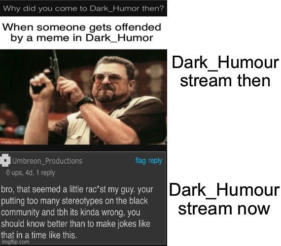 Dark_Humour stream then; Dark_Humour stream now | made w/ Imgflip meme maker