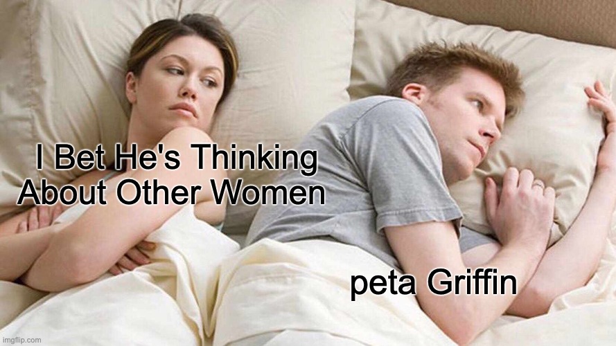 I Bet He's Thinking About Other Women Meme - Imgflip