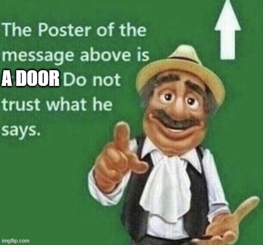 ehfgvdfbfdgdfbghdfbg | A DOOR | image tagged in person above is italian | made w/ Imgflip meme maker