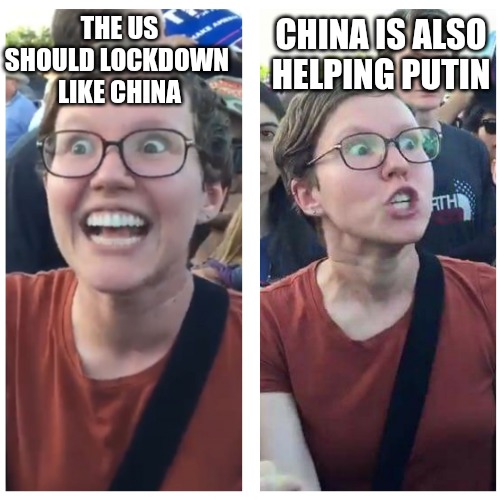 China Lockdown 2.0 | THE US SHOULD LOCKDOWN 
LIKE CHINA; CHINA IS ALSO HELPING PUTIN | image tagged in sjw happy then triggered,china,putin,lockdown,russia,war | made w/ Imgflip meme maker