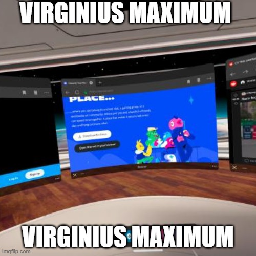 Virginius Maximum | VIRGINIUS MAXIMUM; VIRGINIUS MAXIMUM | image tagged in discord,reddit,twitter,vr,oculus | made w/ Imgflip meme maker