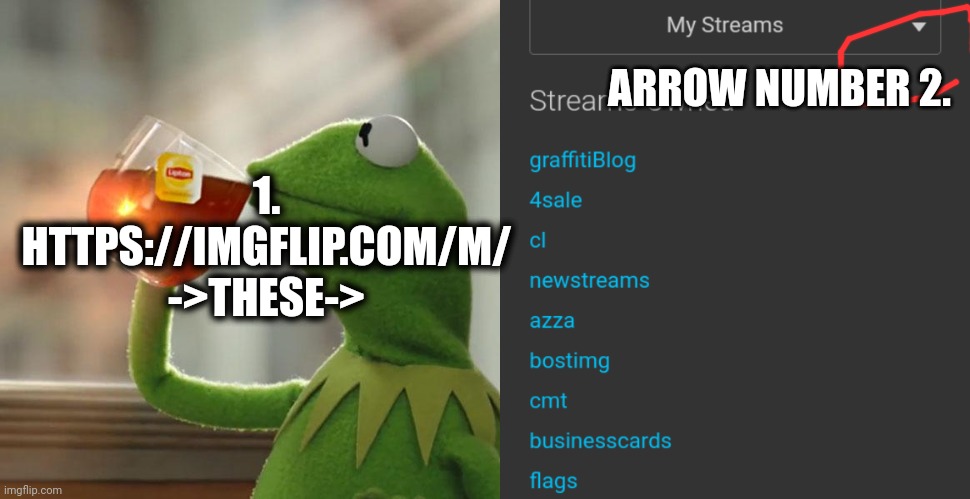 begging for followers | ARROW NUMBER 2. 1.
HTTPS://IMGFLIP.COM/M/ ->THESE-> | image tagged in memes,but that's none of my business,begging for followers | made w/ Imgflip meme maker