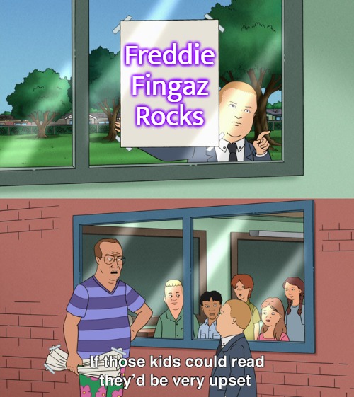 If those kids could read they'd be very upset | Freddie Fingaz Rocks | image tagged in if those kids could read they'd be very upset,freddie fingaz,slavic lives matter | made w/ Imgflip meme maker