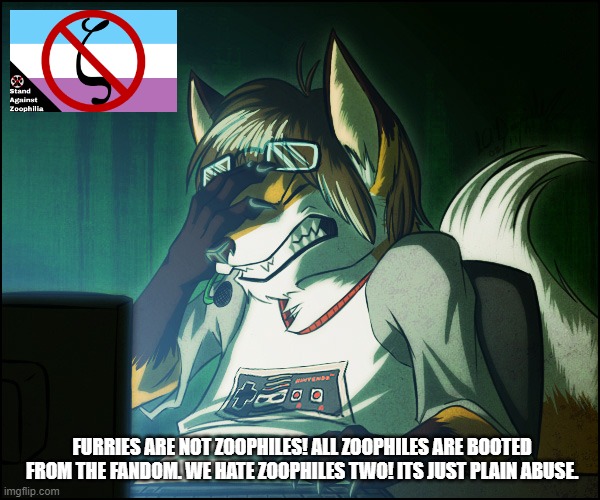 zoophiles and furries |  FURRIES ARE NOT ZOOPHILES! ALL ZOOPHILES ARE BOOTED FROM THE FANDOM. WE HATE ZOOPHILES TWO! ITS JUST PLAIN ABUSE. | image tagged in furry facepalm,animals,furries,angry | made w/ Imgflip meme maker