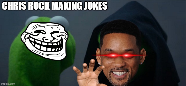 Evil Kermit | CHRIS ROCK MAKING JOKES | image tagged in memes,evil kermit | made w/ Imgflip meme maker
