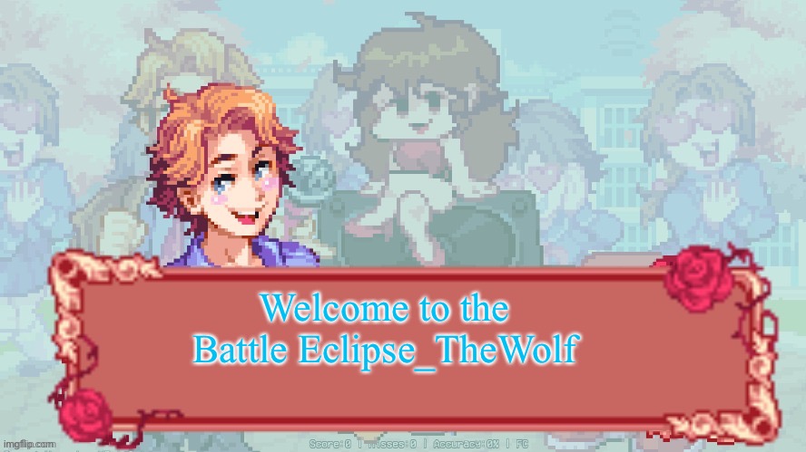 æ | Welcome to the Battle Eclipse_TheWolf | made w/ Imgflip meme maker