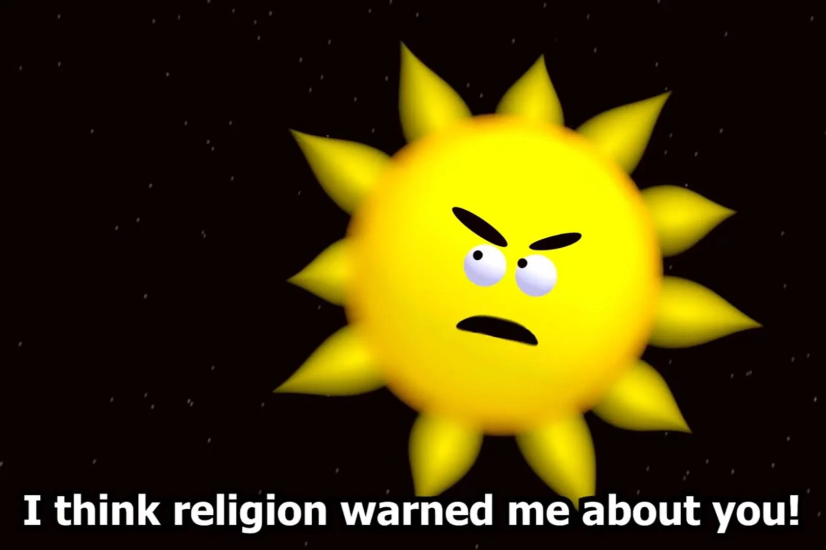 I think religion warned me about you! Blank Meme Template