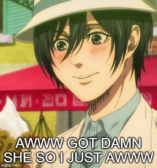 BRO WHY TF IS THE STREAM MOVING SO SLOW | AWWW GOT DAMN SHE SO I JUST AWWW | made w/ Imgflip meme maker