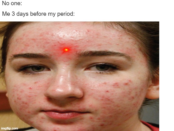 Periods Imgflip