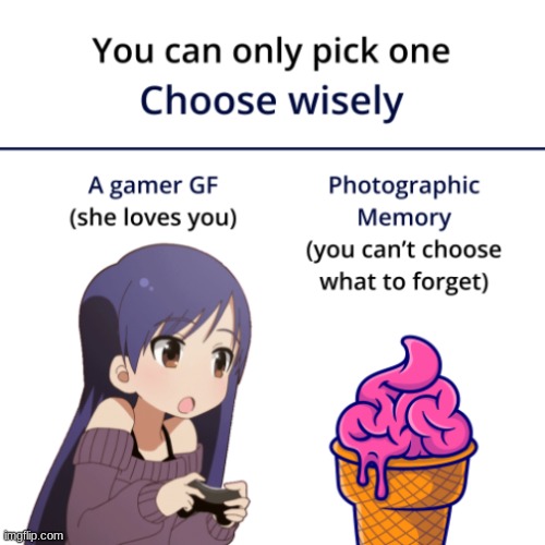 Tough call? | image tagged in girlfriend,meme,gaming | made w/ Imgflip meme maker