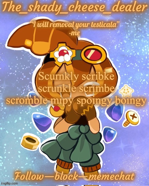 M | Scurnkly scribke scrunkle scrimbe scromble mipy spoingy boingy | image tagged in shady s 8282628272th croissant temp ty doggo | made w/ Imgflip meme maker