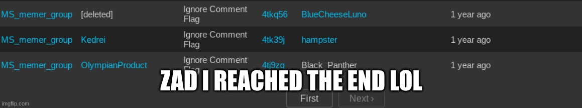 ZAD I REACHED THE END LOL | made w/ Imgflip meme maker