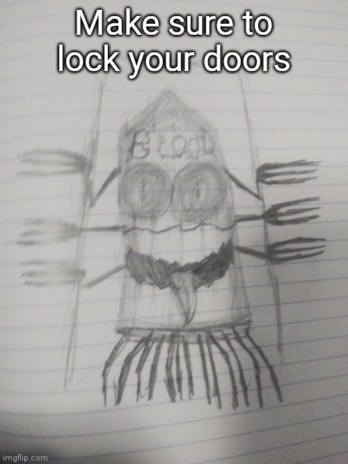Make sure to lock your doors | made w/ Imgflip meme maker