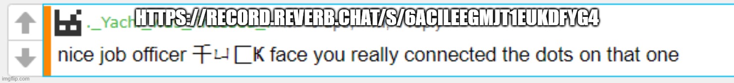 nice job | HTTPS://RECORD.REVERB.CHAT/S/6ACILEEGMJT1EUKDFYG4 | image tagged in nice job | made w/ Imgflip meme maker