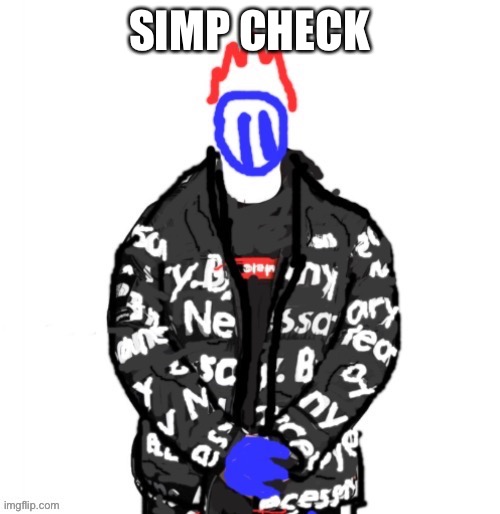 Idk why i posted it since no simps | SIMP CHECK | image tagged in soul drip | made w/ Imgflip meme maker