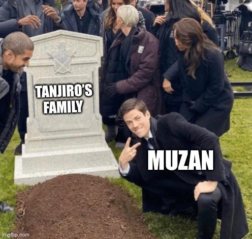 Grant Gustin over grave | TANJIRO’S FAMILY; MUZAN | image tagged in grant gustin over grave | made w/ Imgflip meme maker