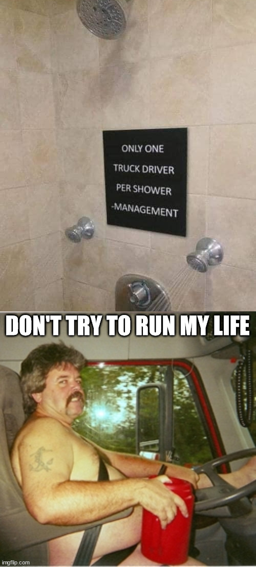 DON'T TRY TO RUN MY LIFE | image tagged in trucker | made w/ Imgflip meme maker