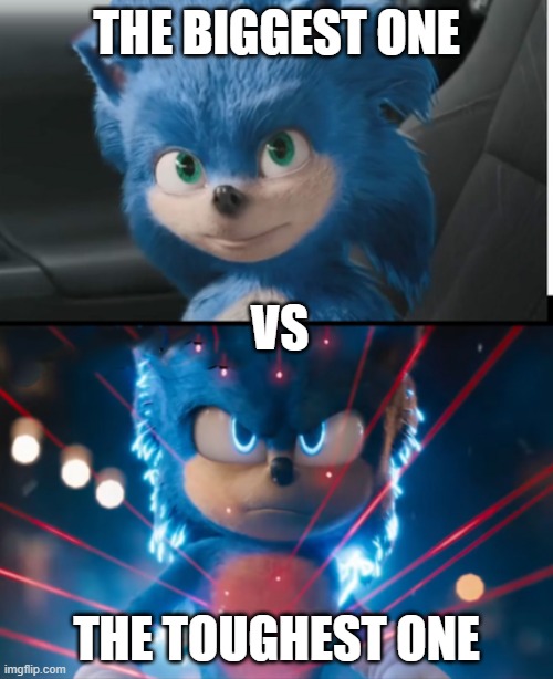 fnaf battle | THE BIGGEST ONE; VS; THE TOUGHEST ONE | image tagged in new sonic movie | made w/ Imgflip meme maker