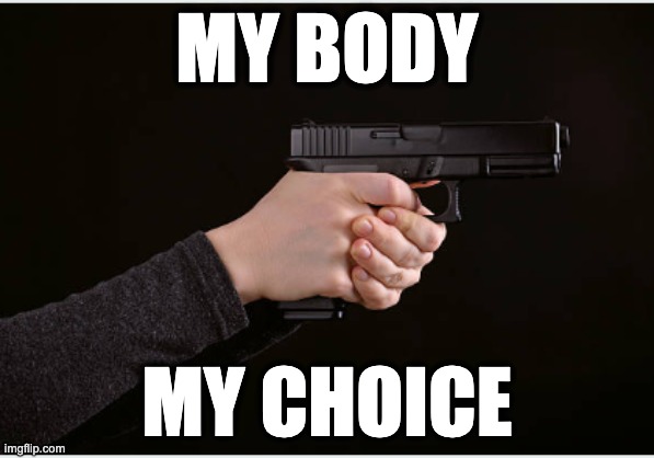 MY BODY; MY CHOICE | image tagged in memes,2nd amendment,14th amendment,equal protection,equal rights,women's rights | made w/ Imgflip meme maker